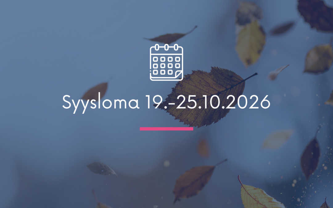 RYHMIEN LOMA JA PUUHAPÄIVIEN AUKIOLOAJAT